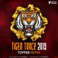 Tiger Track 2019 Song Tiger Track 2019 Song