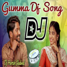 Gumma Dj Song Gumma Dj Song