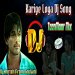 Karige Loga Dj Song