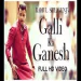 GALLI KA GANESH SONG